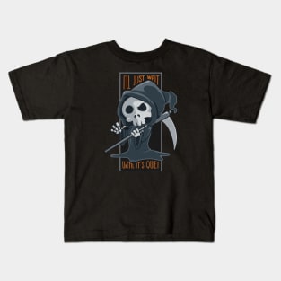 I'll Just Wait Until It's Quiet Grim Reaper Halloween Kids T-Shirt